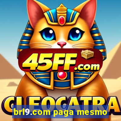 brl9.com paga mesmo